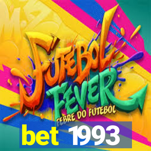 bet 1993